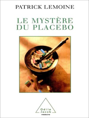 cover image of Le Mystère du placebo